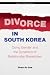 Divorce in South Korea: Doing Gender and the Dynamics of Relationship Breakdown