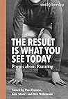The Result Is What You See Today