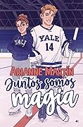 Juntos somos magia (Juntos, #1)