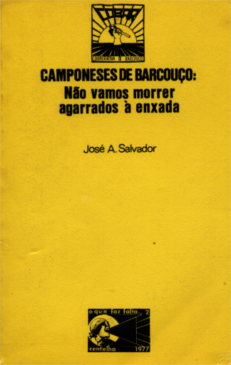 Camponeses de Barcouços: «Não vamos morrer agarrados à enxada»