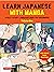 Learn Japanese with Manga Volume One A Self-Study Language Book for Beginners - Learn to speak, read and write Japanese quickly using manga comics! (free online audio) by Marc Bernabé