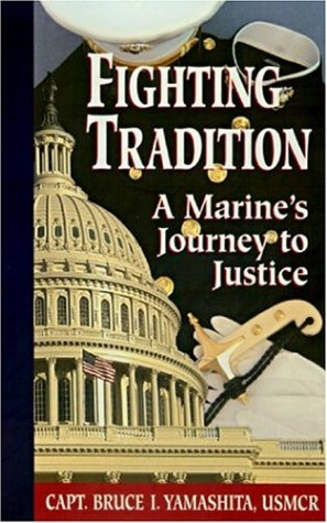 Fighting Tradition: A Marine's Journey to Justice (Intersections: Asian and Pacific American Transcultural Studies, 9)