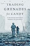 Book cover for Trading Grenades for Candy: A Kurdish Refugee's American Journey
