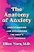The Anatomy of Anxiety: Understanding and Overcoming the Body's Fear Response