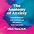 The Anatomy of Anxiety: Understanding and Overcoming the Body's Fear Response