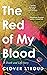 The Red of My Blood: A Death and Life Story