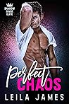 Perfect Chaos by Leila James