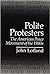 Polite Protesters: The American Peace Movement of the 1980s (Syracuse Studies on Peace and Conflict Resolution)