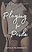 Playing for Pride (Seven Sins)