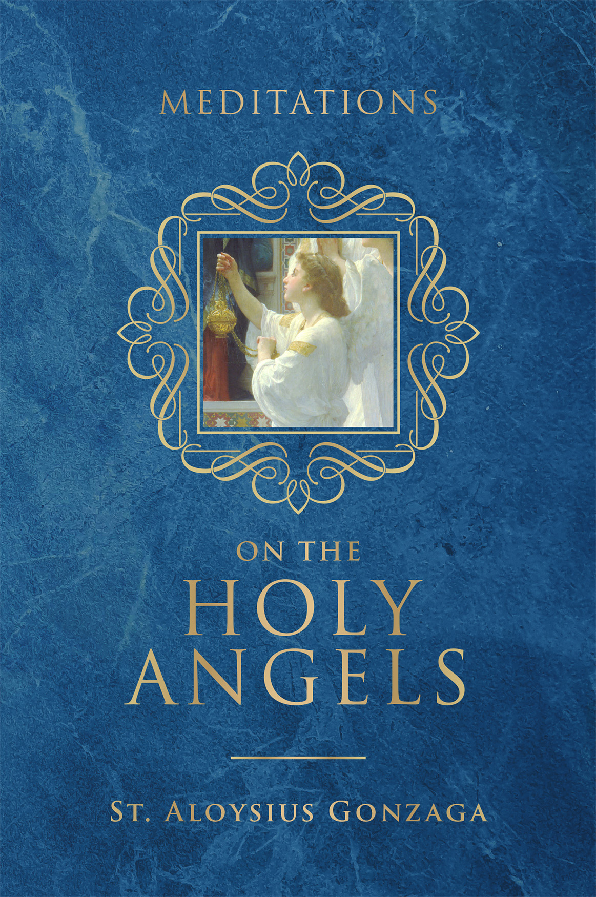 Meditations on the Holy Angels (Hardcover)