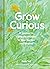Grow Curious: A Journal to ...