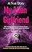 A True Story: My Alien Girl...