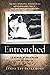Entrenched: A Memoir of Hol...