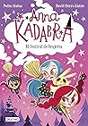 Anna Kadabra 8. El festival de brujería (Spanish Edition) Anna Kadabra 8. El festival de brujería (Spanish Edition)