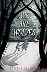 We Are Wolves