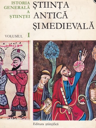Istoria generală a științei, vol. 1 (Stiința antică și medievală)