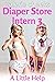 Diaper Store Intern 3: A Little Help (lesbian ABDL)