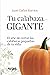 Tu Calabaza Gigante: El arte de cortar las calabazas pequeñas de tu vida (Spanish Edition)