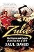 Zulu: The Heroism and Tragedy of the Zulu War of 1879