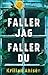 Faller jag, faller du