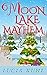 Moon Lake Mayhem: Ghosts & ...