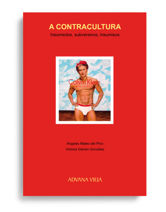 A contracultura. Insurrectos, subversivos, insumisos
