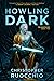 Howling Dark (The Sun Eater, #2)