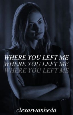 Where You Left Me; Maya Lopez (You Belong With Me, #1)