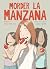 Morder la manzana (novela gráfica) (Novela gráfica española) (Spanish Edition)