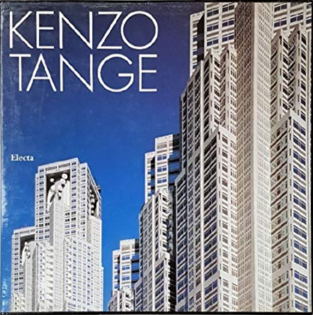 Kenzo Tange: 1946-1996: Architecture and Urban Design / Architettura e Disegno Urbano