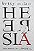 Heresia by Betty Milan