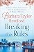 Breaking the Rules by Barbara Taylor Bradford