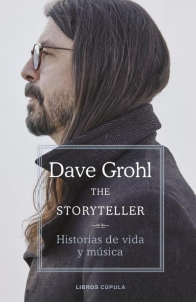 Portada de The Storyteller: Historias de vida y música, de Dave Grohl