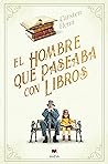 El hombre que paseaba con libros by Carsten Henn