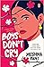 Boys Don’t Cry by Megha Pant