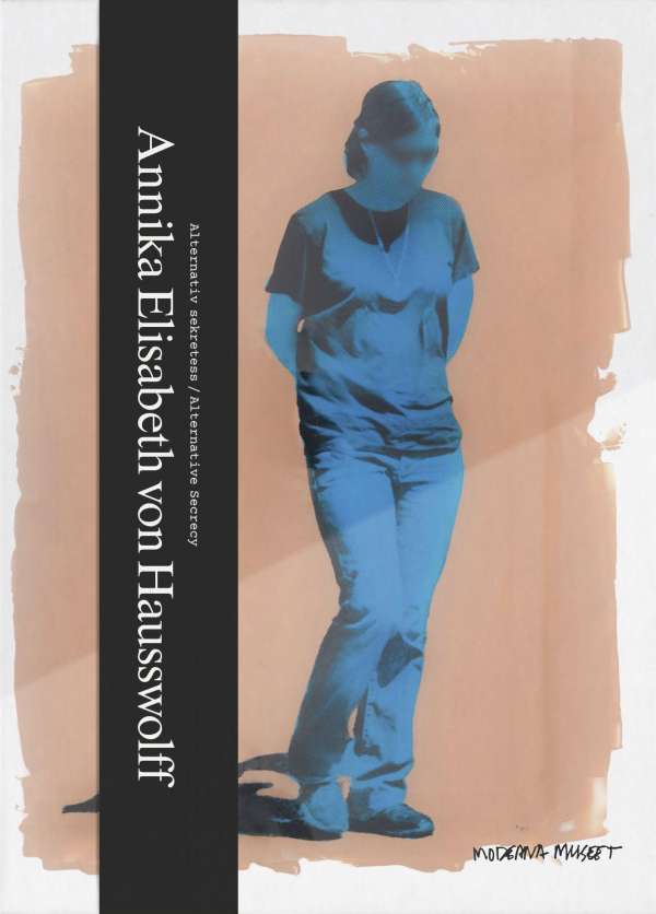 Annika Elisabeth von Hausswolff: Alternativ sekretess / Alternative Secrecy