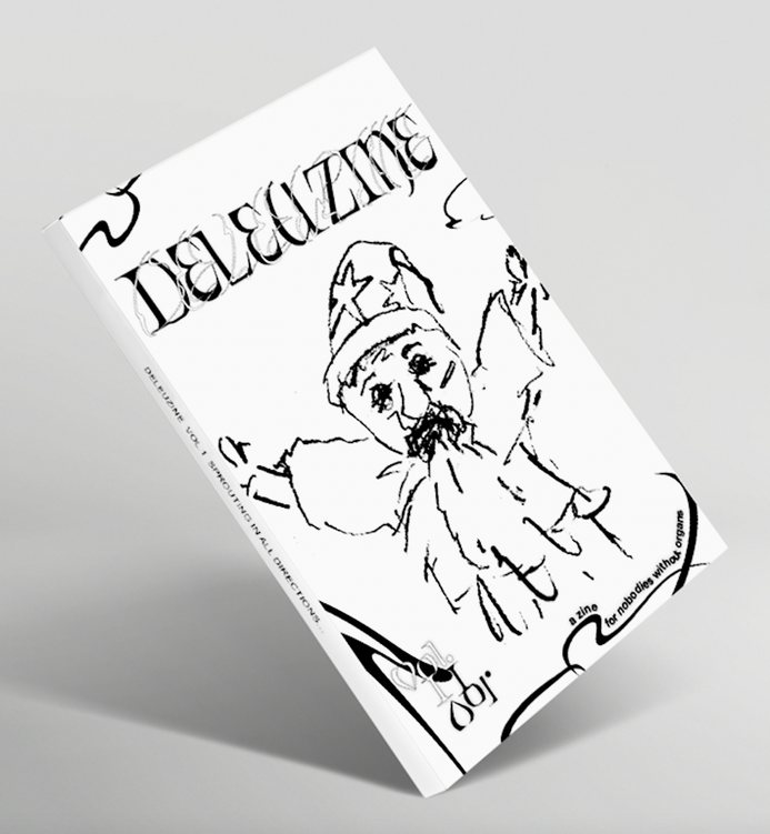 Deleuzine Vol. 1. Sprouting in  all directions...