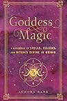 Goddess Magic: A ...