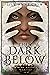 Then Dark Below (A War of W...
