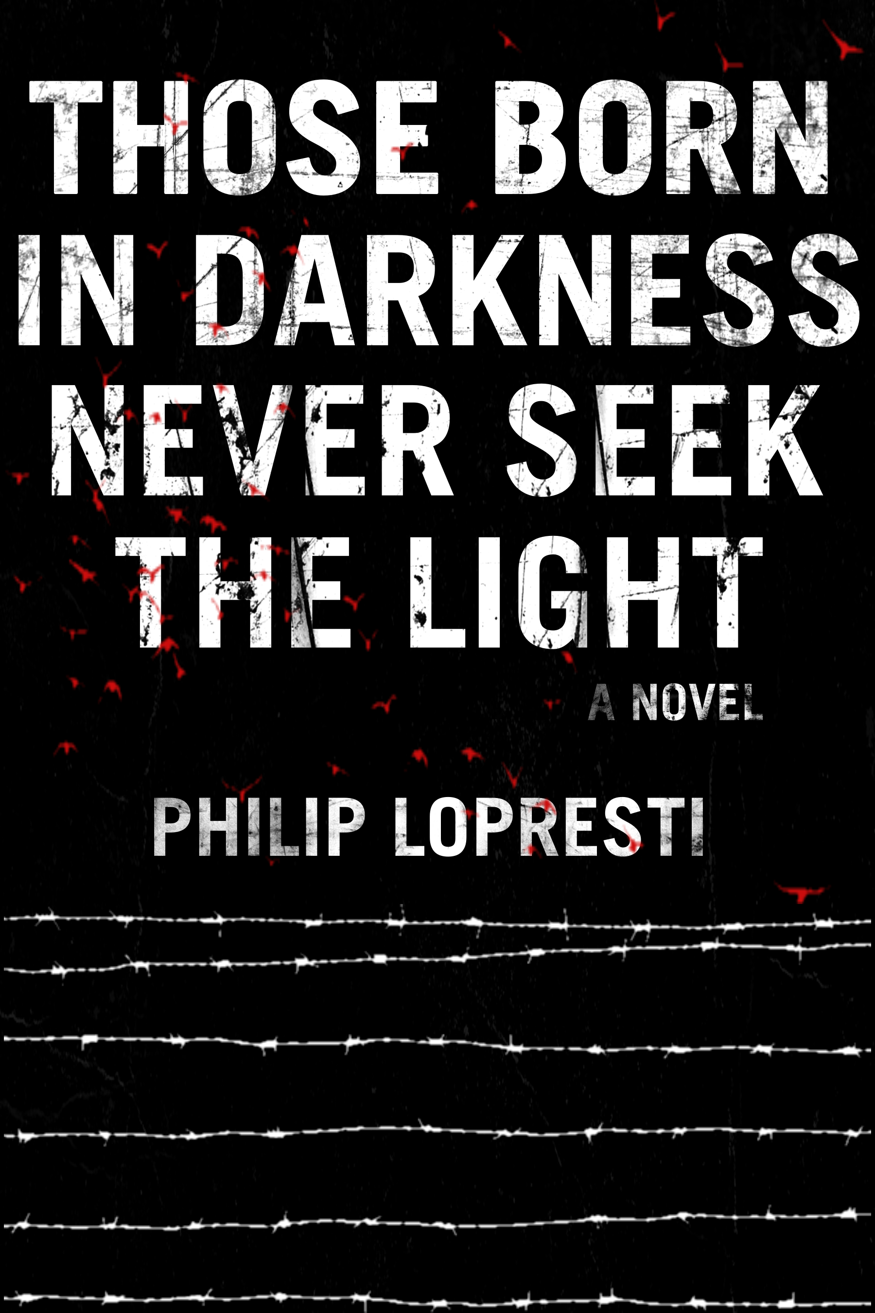 Those Born In Darkness Never Seek The Light