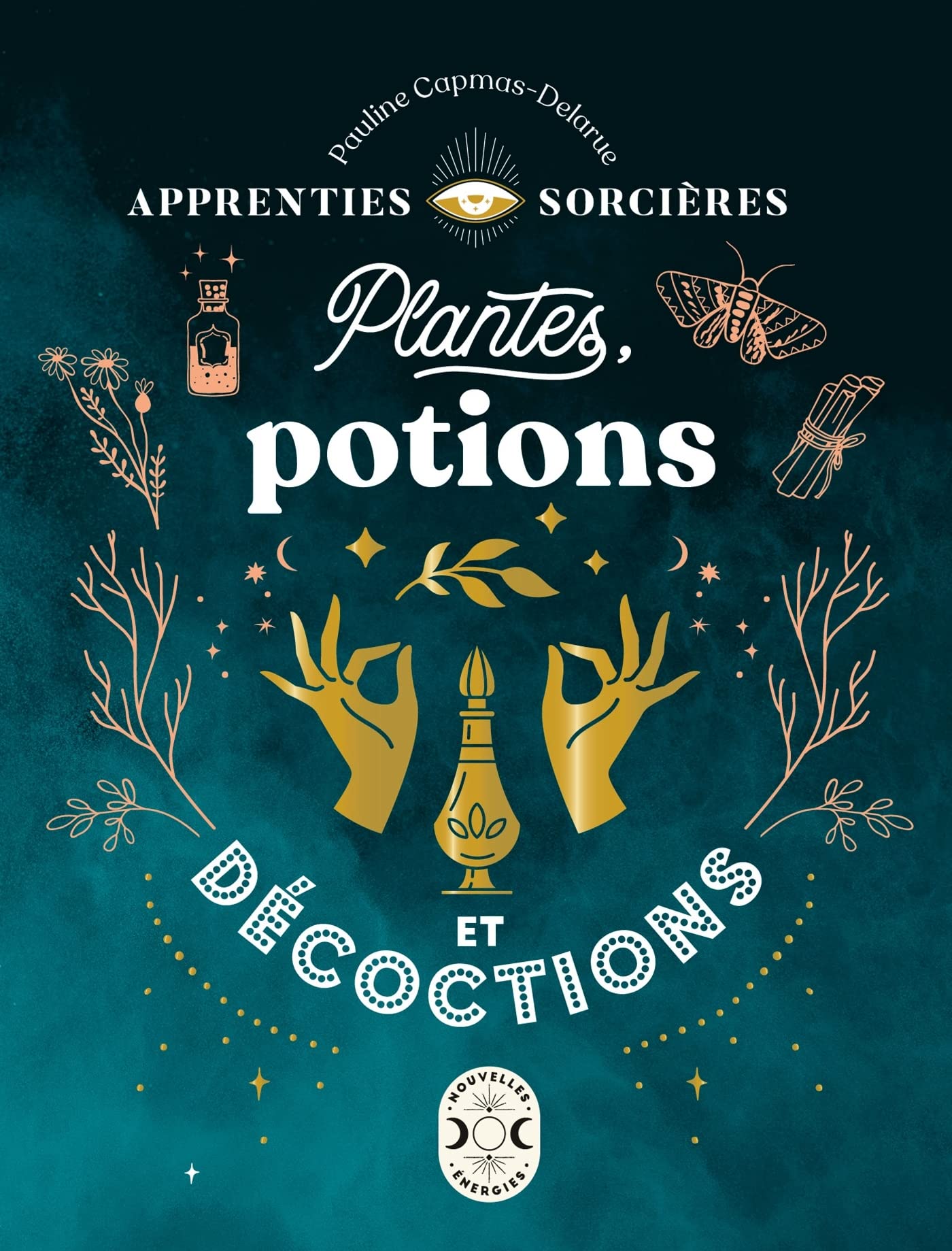 Apprenties sorcières : plantes, potions et décoctions (Paperback)