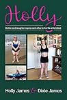 Holly: Mother and Daughter Inspire Each Other to Live Life at Its Fullest NEW EDITION