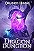 Dragon Dungeon - A Dungeon Core LitRPG story by Orlando Huang