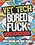 Vet Tech Bored As Fuck Word...
