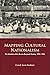 Mapping Cultural Nationalism: The Scholars of the Burma Research Society, 1910-1936 (NIAS Monographs, 136)