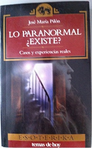 Lo paranormal ¿existe? Casos y experiencias reales