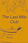 The Last Mile Club by Layne Ruble