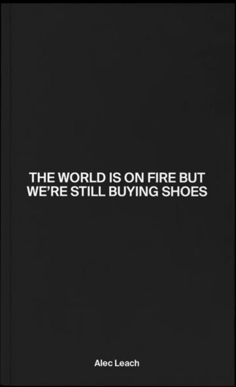 The World Is On Fire But We’re Still Buying Shoes (Paperback)