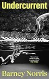 Undercurrent by Barney Norris