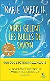 Ainsi gèlent les bulles de savon by Marie Vareille